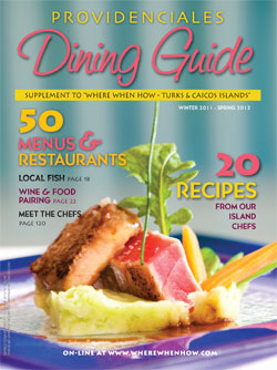 Read our 2012 issue of the Providenciales Dining Guide!