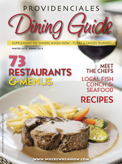 Read our 2019 issue of Providenciales Dining Guide magazine!